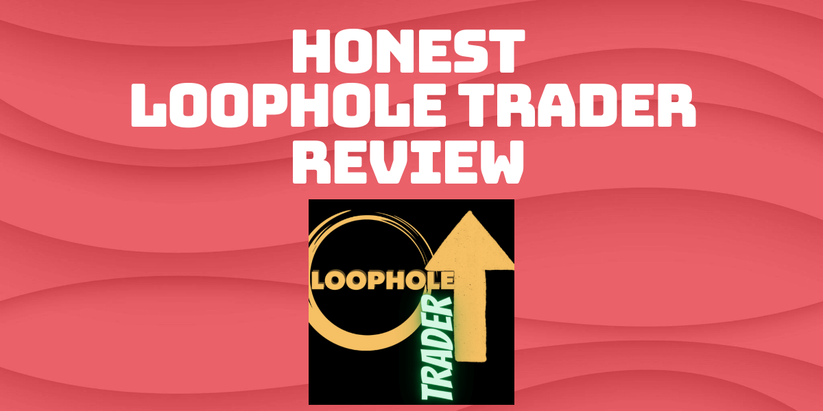Loophole Trader Review